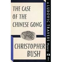Case of the Chinese Gong (Ludovic Travers Mysteries)