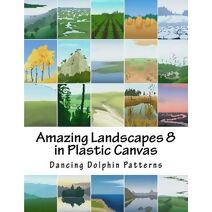 Amazing Landscapes 8 (Amazing Landscapes in Plastic Canvas)