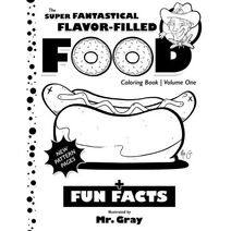 Super Fantastical Flavor-Filled Food Coloring Book (Super Fantastical Flavor-Filled Food Coloring Book)