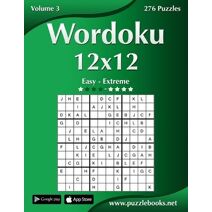 Wordoku 12x12 - Easy to Extreme - Volume 3 - 276 Puzzles (Wordoku)