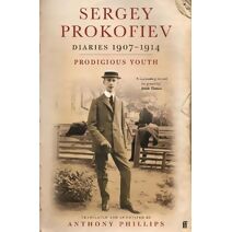 Sergey Prokofiev: Diaries 1907-1914