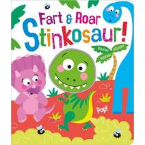 Fart & Roar Stinkosaur! (Squish Squash Squeak - Silicone Books)