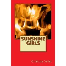 Sunshine Girls (Trade Paperback Slims by Cristina Salat)