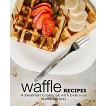 Waffle Recipes