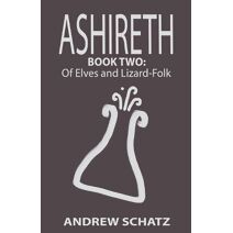 Of Elves and Lizard-Folk (Ashireth)