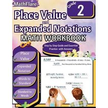 Place Value and Expanded Notations Math Workbook 2nd Grade (Mathflare Workbooks)