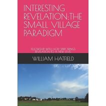 Interesting Revelation;the Small Village Paradigm