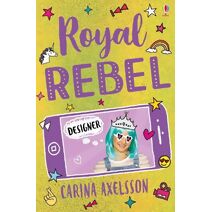 Royal Rebel: Designer (Royal Rebel)