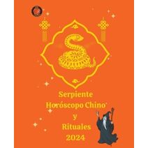 Serpiente Hor�scopo Chino y Rituales 2024