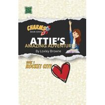 Attie's Amazing Adventures, Book 1, Rocket City Love