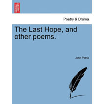 Last Hope, and Other Poems.