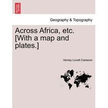 Across Africa, Etc. [With a Map and Plates.]