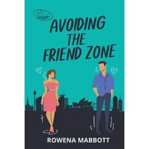 Avoiding The Friend Zone (Single in Sydney)