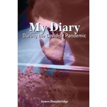 My Diary During the Covid-19 Pandemic