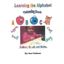 Learning the Alphabet - Colouring Book (Learning the Alphabet)