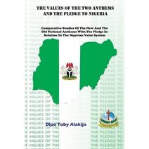 Values of the Two Anthems and the Pledge to Nigeria