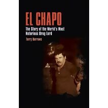 El Chapo (True Crime Casefiles)