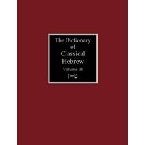Dictionary of Classical Hebrew Volume 3 (Dictionary of Classical Hebrew)