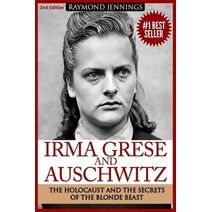 Irma Grese & Auschwitz