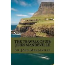 travels of sir John Mandeville (Classic Edition)