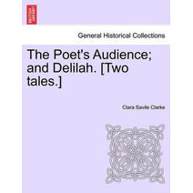 Poet's Audience; And Delilah. [Two Tales.]