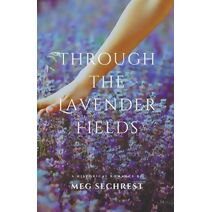 Through the Lavender Fields (Lavender Fields)
