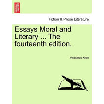 Essays Moral and Literary ... the Fourteenth Edition.