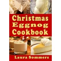 Christmas Eggnog Cookbook