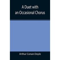 Duet with an Occasional Chorus