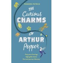 Curious Charms Of Arthur Pepper (MIRA)