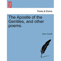 Apostle of the Gentiles, and Other Poems.