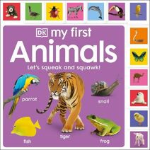 My First Animals: Let's Squeak and Squawk! (My First Tabbed Board Book)