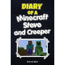 Diary of a Minecraft Steve and Creeper