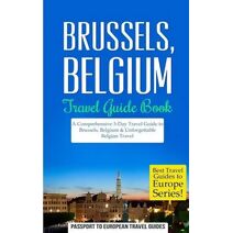 Brussels (Best Travel Guides to Europe)