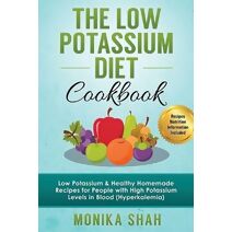 Low Potassium Diet Cookbook (Health Cookbooks and Diet Guides)