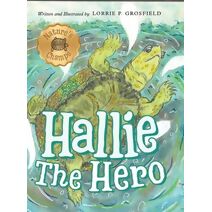 Hallie the Hero (Nature's Champs)