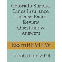 Colorado Surplus Lines Insurance License Exam Review Questions & Answers