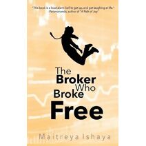 Broker Who Broke Free