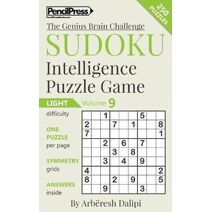 Sudoku Puzzle Books Volume 9. Light. Sudoku Intelligence Puzzle Game (Genius Brain Challenge)