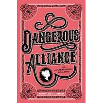 Dangerous Alliance: An Austentacious Romance
