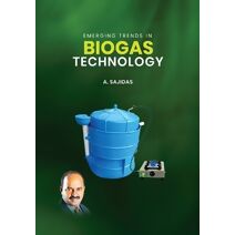 Emerging Trends in Biogas Technology