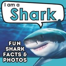 I am a Shark (I Am... Animal Facts)
