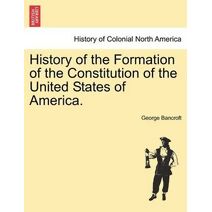 History of the Formation of the Constitution of the United States of America. Vol. II.