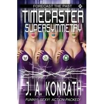 Timecaster Supersymmetry (Insane Sci-Fi Action!)