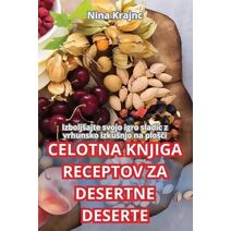 Celotna Knjiga Receptov Za Desertne Deserte