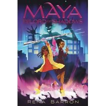 Maya and the Lord of Shadows (Maya and the Rising Dark)
