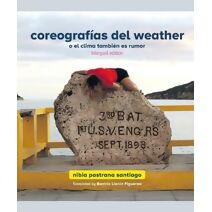 Coreograf�as del weather o el clima tambi�n es rumor (bilingual edition)