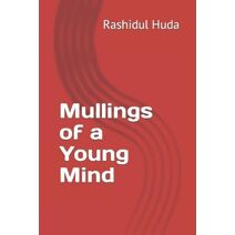 Mullings of a Young Mind