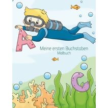 Meine ersten Buchstaben Malbuch 1 (Meine Ersten Buchstaben)