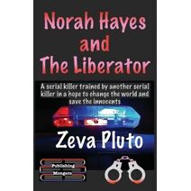Norah Hayes and The Liberator (Heroes on Both Sides of the Law)